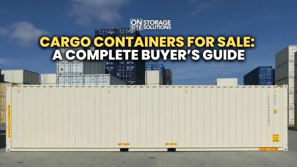 Cargo Containers for Sale: A Complete Buyer’s Guide
