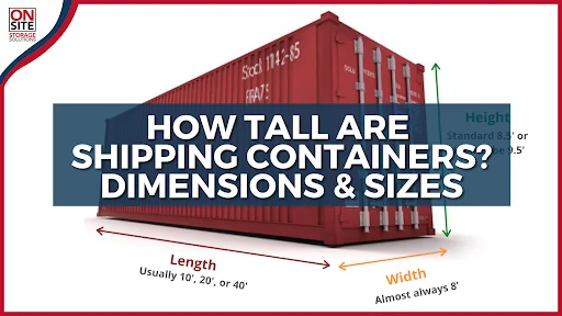 How Tall Are Shipping Containers? | Dimensions & Sizes